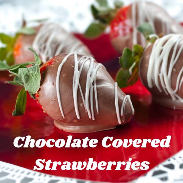 Chocolate Covered Strawberries